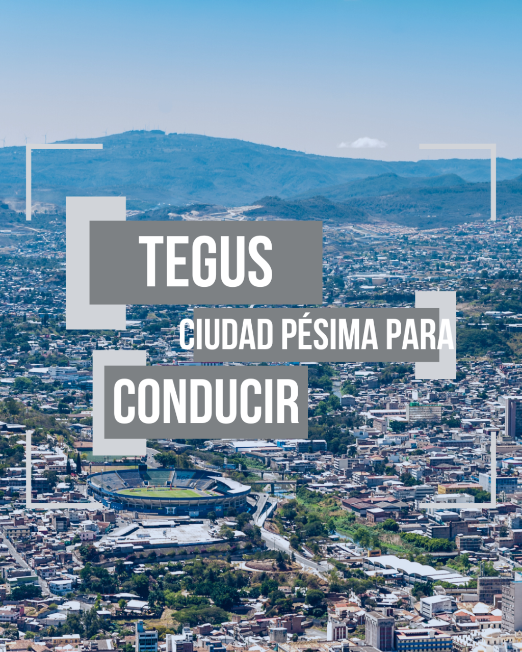 Tegucigalpa ciudad con pésima experiencia para conducir